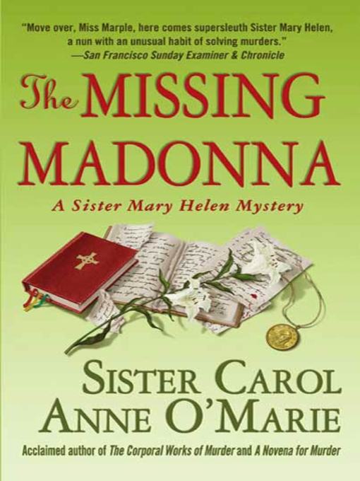 Title details for The Missing Madonna by Sister Carol Anne O'Marie - Available
